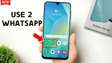 How To Set Up & Use 2 WhatsApp Accounts On Samsung Galaxy A16