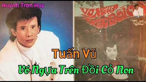 Vó Ngựa Trên Đồi Cỏ Non ( Giao Tiên ) - Tuấn Vũ