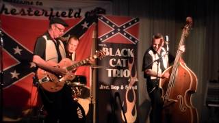Black Cat Trio --''Lonesome Train''@ Chesterfield R'n'R Club