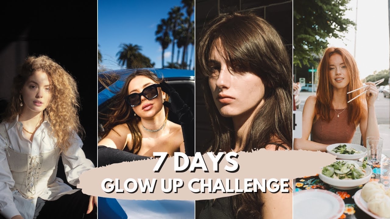 HOW TO GLOW UP IN A WEEK NATURALLY – 7 DAY GLOW UP CHALLENGE| STEP BY ...