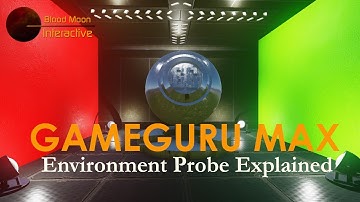 GameGuru Max Tutorial - Environment Probe Explained