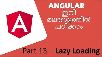 Angular Tutorials - Malayalam | Part -13 | Lazy Loading