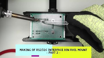 Making of RS232C Interface DIN Rail Mount - Part 2, Aug 11th, 2021