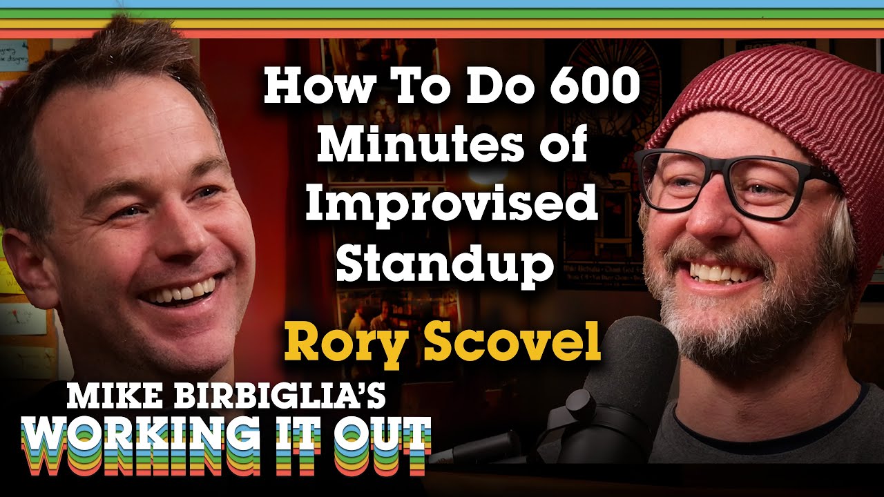 Rory Scovel | How to Do 600 Minutes of Improvised Standup | Mike Birbiglia's Working It Out Podcast