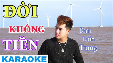 Nhạc Chế HOT l Đời Không Tiền l KARAOKE ll Thời Nay Trong Tay K Có Tiền ll Danh Tuấn Trung Official