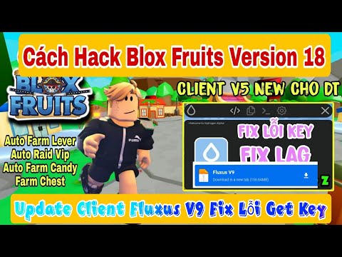 ROBLOX] Getkey Client Fluxus V9 Blox Fruits 18 RACE V4 Cho Điện Thoại Và PC  - BiliBili