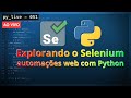 Explorando o Selenium: automações web com Python | py_live #051