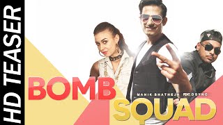 Bomb squad | manik bhatheja ft. d-sync & mj5 teaser