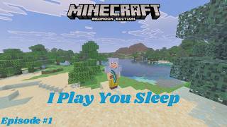 I Play You Sleep Ep 1 Where It All Began