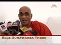 Elle Gunawansa Thero Says Why President Need More Powers And Bikku Worried About It| Apuru Gossip