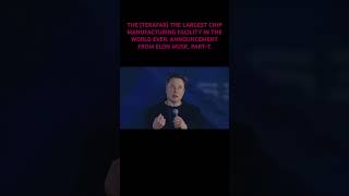 (TERAFAB)! THE LARGEST CHIP MANUFACTURING FACILITY IN THE WORLD EVER, ANNOUNCEMENT FROM ELON MUSK.