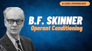 Behaviouristische benadering | B.F. Skinner | Operante conditionering | AQA Psychologie