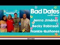 Bad Dates w/ Joel Kim Booster - A Calloused Hand w/ Frankie Quiñones, Becky Robinson, Jenna Jiménez