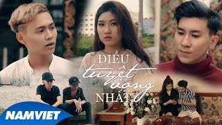 Điều Tuyệt Vọng Nhất (Official MV)