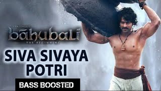 SIVA SIVAYA POTRIYAE SONG BASS BOOSTED