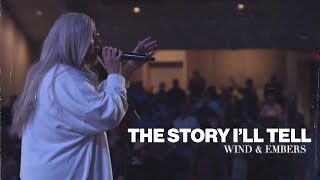 The Story I'll Tell (feat. Sarah Rijfkogel) | Live From Grand Rapids First | Wind & Embers