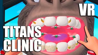 Titans Clinic VR | I HATE THE DENTIST!