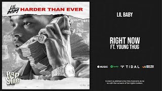 Lil Baby - Right Now Ft. Young Thug (Harder Than Ever) chords
