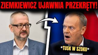 ZIEMKIEWICZ UJAWNIA NIEWYGODNE FAKTY DOT. TUSKA!
