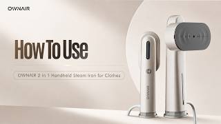 How to Use OWNAIR 2-in-1 Garment Steamer | Wet & Dry Steam Iron Demo @ownairindia Update