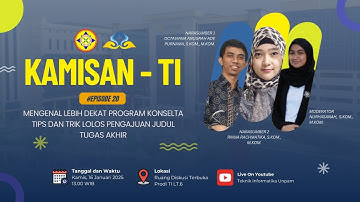 KAMISAN-TI | Mengenal Lebih Dekat Program KONSELTA dan Tips Lolos Pengajuan Judul Tugas Akhir #Ep.20