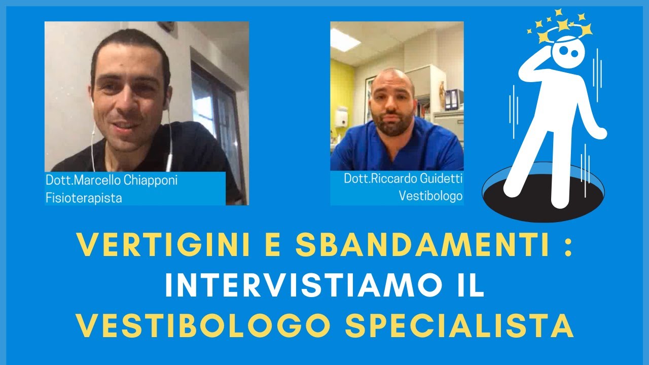 VERTIGINI e SBANDAMENTI: intervistiamo il VESTIBOLOGO SPECIALIZZATO