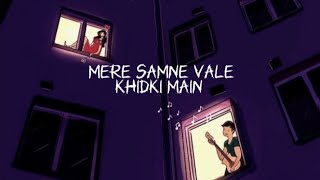 Mere Samne Wali Khidki Main  Ashish Patil  Play Lofi World