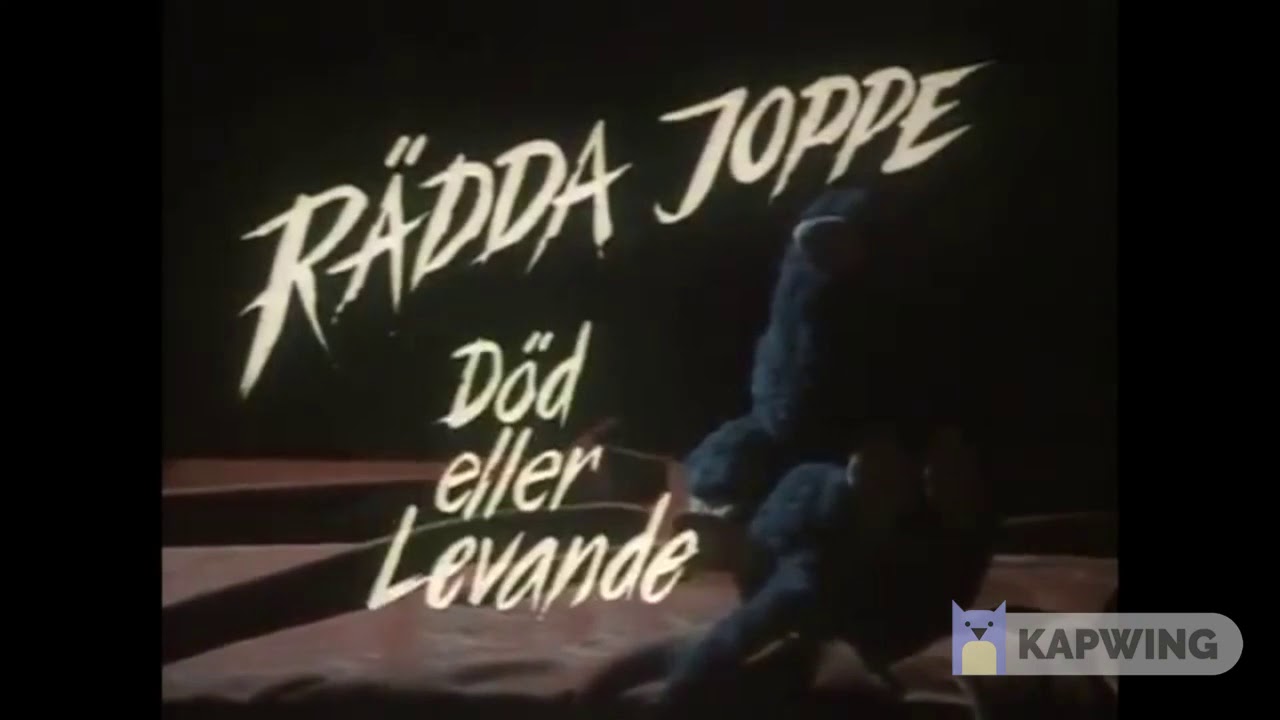 rädda joppe död eller levande