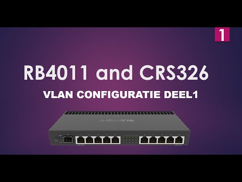 Mikrotik VLAN met RB4011 en CRS326 deel1