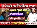 🔥Railway Target Batch 2026 | Magnetism Class-4 | Physics by Sk Jha Sir ! #railway #physics #rrb