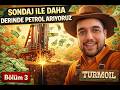 SONDAJ İLE DAHA DERİNDE PETROL ARIYORUZ! ⛏️ PARAYI BULDUK !💰 | Turmoil Türkçe Bölüm 3