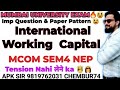 Netting International Working Capital ||Advanced Financial Management |Mcom sem4 Nep|Ark sir