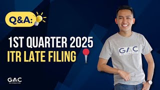 1st Quarter 2025 ITR late filing 📍
