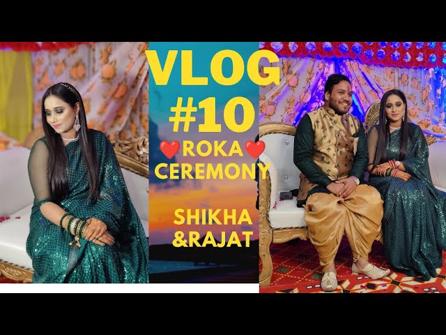 ROKA CEREMONY #SHIKHA & RAJAT