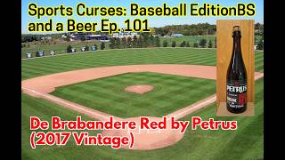 ⚾ Sports Curses: Baseball Edition & De Brabandere Red by Petrus (2017) 🍺