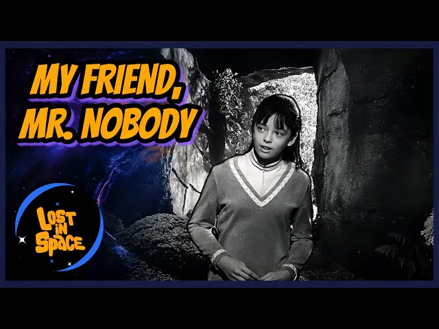 My Friend, Mr. Nobody • Episode Clip • Lost in Space class=