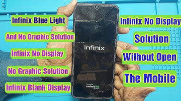 Infinix Mobile Blue Display Or No Display Problem Solution | infinix smart 5 display light solution