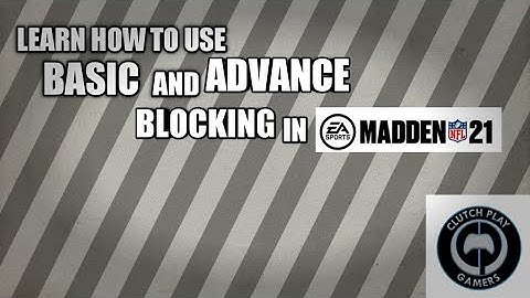 LEARN BASIC AND ADVANCE BLOCKING TIPS IN MADDEN 21