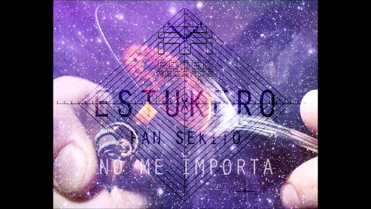 ESTUKERO RONEORECORDS ( NO ME IMPORTA )