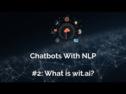 #2: Wit.AI NLP-as-a-service – Natural Language Processing Chatbots