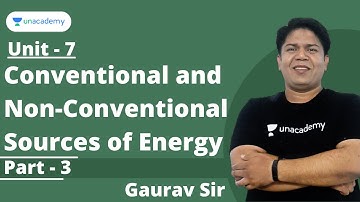 Conventional and Non-Conventional Sources of Energy | Part- 3 | MPPSC Prelims & MPPSC Mains | Gaurav