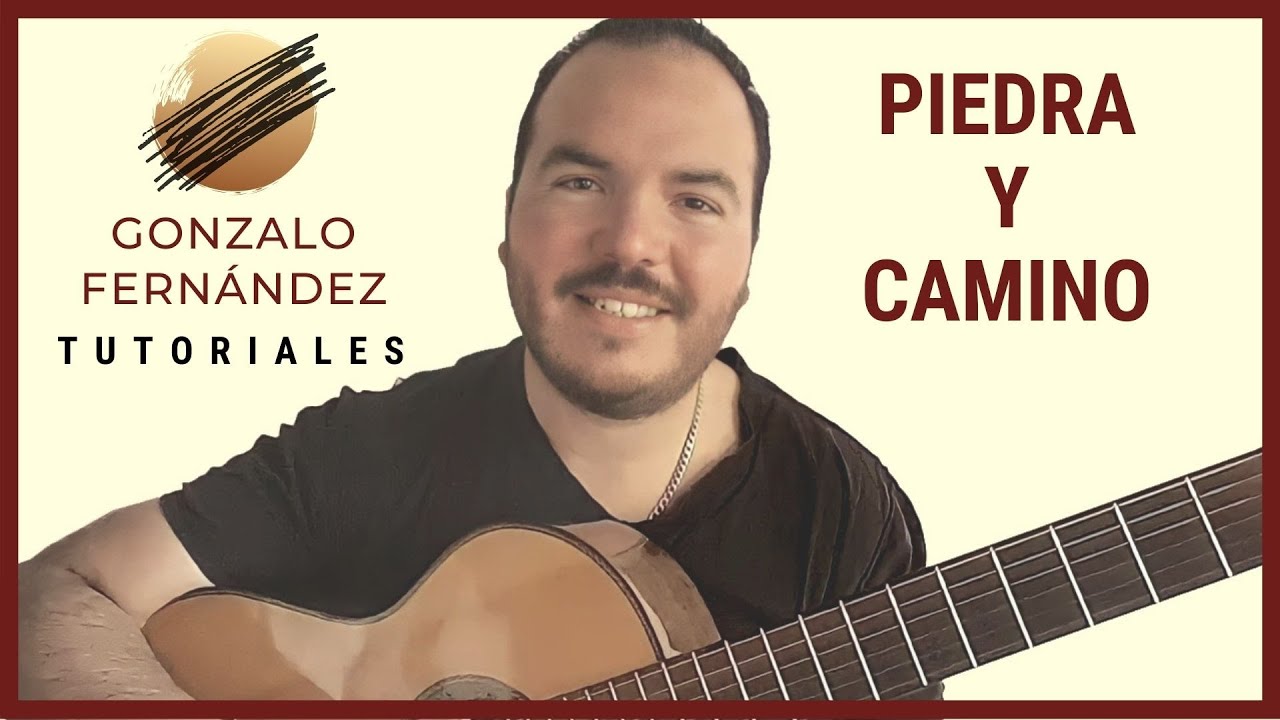 PIEDRA Y CAMINO | GONZALO FERNÁNDEZ TUTORIALES