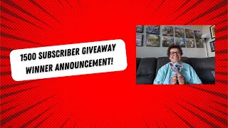 1500 Subscriber Giveaway Winner Announcement!