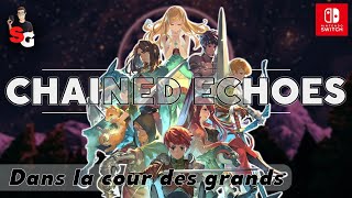 TEST: CHAINED ECHOES sur Nintendo Switch.