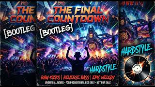 The final countdown raw hardstyle bootleg