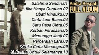 Andra Respati Full Album Terbaru // Salahmu Sendiri