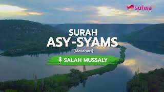 [JUZ 30] MELODIOUS RECITATION OF SURAH ASH-SHAMS | SALAH MUSSALY