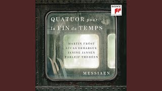 Quatuor pour la fin du Temps: II. Vocalise, pour l'Ange qui annonce la fin du Temps