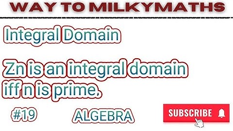 Integral Domain | Zn is an integral domain iff n is prime | ALGEBRA | Tamil | #19