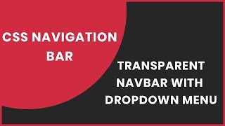 Transparent Navbar with Dropdown menu | dropdown menu css | uploading soon